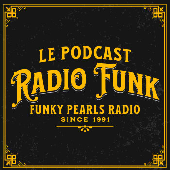 Une affiche noire aux bordures jaunes ornées présente un texte jaune en gras indiquant : « Le Podcast Radio Funk, Funky Pearls Radio, Since 1991. » L'arrière-plan a une texture vieillie et une sensation vintage, capturant parfaitement l'essence du radio-funk.