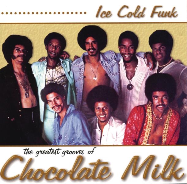 Chocolate Milk - "Who's Getting It Now"