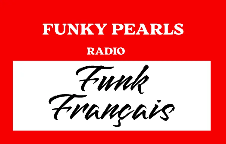 Funk francais radio funk disco funky pearls