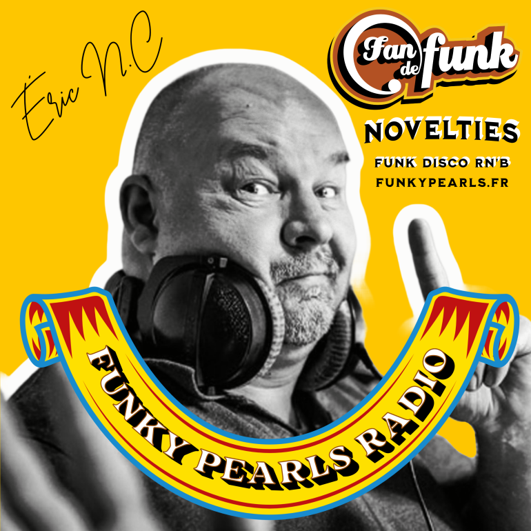 Fan de Funk Novelties avec Eric N.C