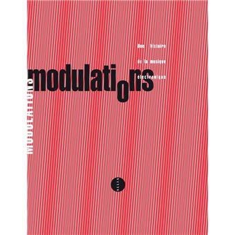 Modulations : Une histoire de la musique électronique