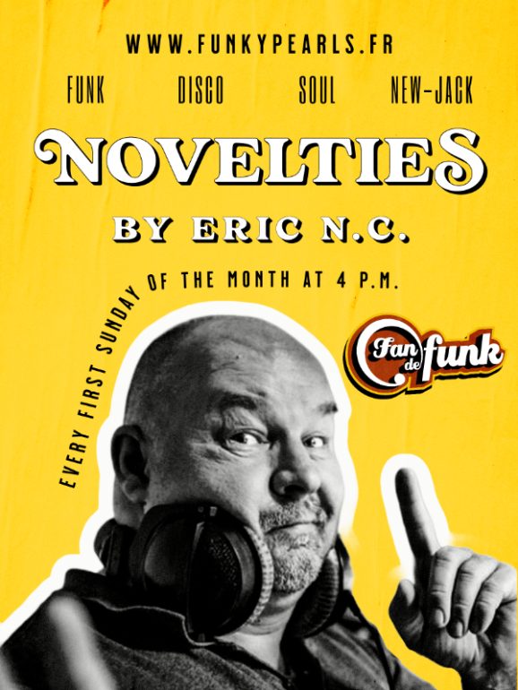 Affiche Fan de Funk Novelties animé par Éric N.C tous les dimanches à 16h00 sur funky pearls radio