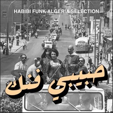 Habibi Funk Algérie Algeria