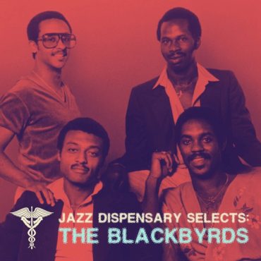 Jazz Dispensary Selects: The Blackbyrds