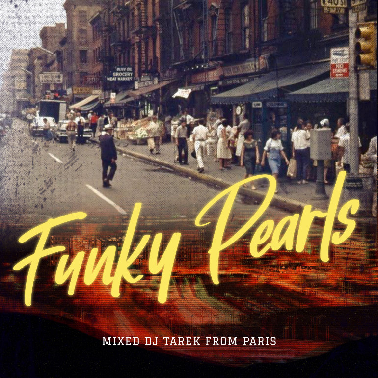 Affiche du podcast funk de Dj Tarek ssur Funky Pearls Radio