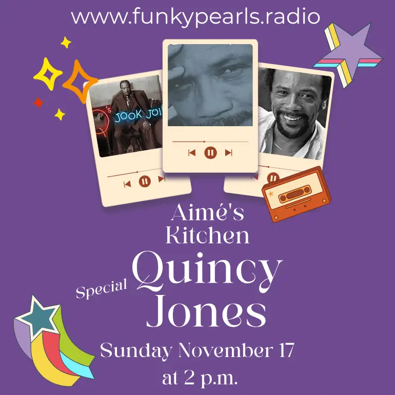 Aimé's Kitchen spécial Quincy Jones