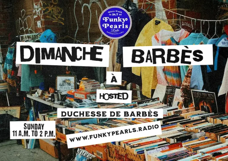 Duchesse de Barbes présente dimanche à Barbès radio funk funky pearls