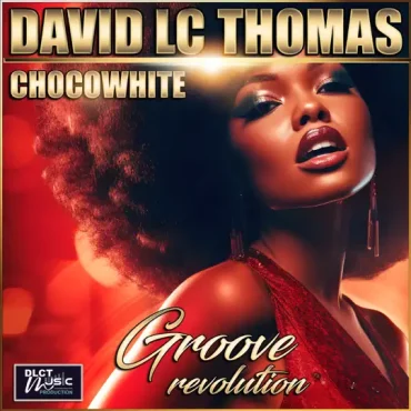 Chocowhite groove revolution album funk david lc thomas