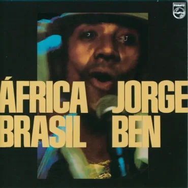 Africa brasil album 1976 jorge ben jor